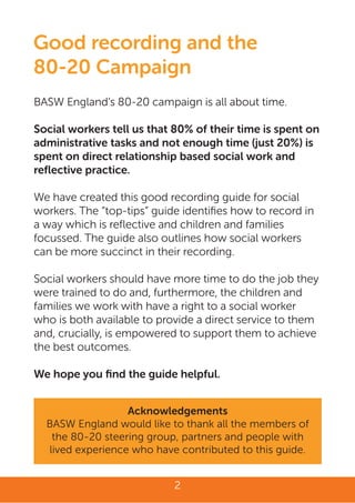 2
Good recording and the
80-20 Campaign
BASW England’s 80-20 campaign is all about time.
Social workers tell us that 80% o...