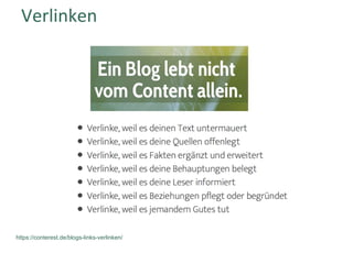Verlinken	
https://conterest.de/blogs-links-verlinken/
 