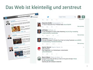 Das	Web	ist	kleinteilig	und	zerstreut	
3
 