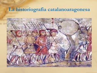 La historiografia catalanoaragonesa 