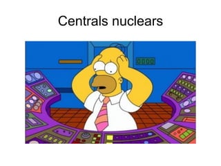 Centrals nuclears

 