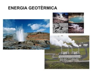 ENERGIA GEOTÈRMICA

 