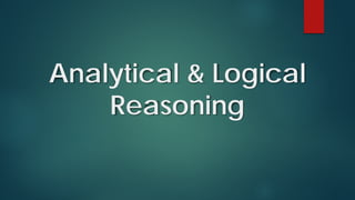 Analytical & Logical
Reasoning

 
