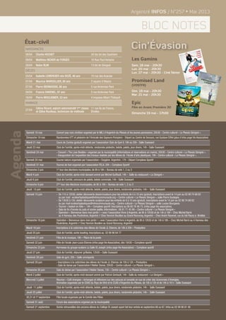 Agenda
Samedi 18 mai Concert pop rock chrétien organisé par le MEJ d’Argentré-du-Plessis et les jeunes paroissiens, 20h30 - Centre culturel « Le Plessis Sévigné ».
Dimanche 19 mai Randonnées VTT et pédestre de l’Amicale des Sapeurs-Pompiers - Départ au Centre de Secours, rue Gustave Eiffel (plus d’infos page Vie Associative)
Mardi 21 mai Cours de Zumba (gratuit) organisé par l’association Club de Gym V, 19h ou 20h - Salle Ouessant
Jeudi 23 mai Club de l’amitié, après-midi détente, randonnée pédestre, belote, palets, jeux divers, 14h - Salle Ouessant
Vendredi 24 mai - Concert « The Love Beatles » organisé par la municipalité (informations et réservations en mairie), 20h30 - Centre culturel « Le Plessis Sévigné ».
- Inauguration de l’exposition des travaux réalisés par les élèves de l'école d'arts plastiques, 19h - Centre culturel « Le Plessis Sévigné ».
Samedi 25 mai Course nature organisée par l’association « Oxygène Argentré», 17h - Départ Complexe Sportif
Vendredi 31 mai Tournoi de foot organisé par l’association FELA, 20h – Complexe Sportif
Dimanche 2 juin 1er
tour des élections municipales, de 8h à 18h – Bureau de vote 1, 2 ou 3
Mardi 4 juin Club de l’amitié, après-midi dansant animé par Michel Guiffault, 14h - Salle du restaurant « Le Sévigné »
Jeudi 6 juin Club de l’amitié, concours de palets, belote conviviale, 14h - Salle Ouessant
Dimanche 9 juin 2ème
tour des élections municipales, de 8h à 18h – Bureau de vote 1, 2 ou 3
Jeudi 13 juin Club de l’amitié, après-midi détente, belote, palets, jeux divers, randonnée pédestre, 14h - Salle Ouessant
Samedi 15 juin -	 De 11h à 12h30, atelier découverte dessin/couleurs pour les enfants de 4 à 10 ans (gratuit). Inscriptions avant le 14 juin au 02 99 74 68 62
ou par mail : ecoleartsplastiques@vitrecommunaute.org – Centre culturel « Le Plessis Sévigné », salle Pierre Soulages.
-	 De 13h30 à 15h, atelier découverte sculpture pour les enfants de 6 à 10 ans (gratuit). Inscriptions avant le 14 juin au 02 99 74 68 62
ou par mail ecoleartsplastiques@vitrecommunaute.org. - Centre culturel « Le Plessis Sévigné », salle Louise Bourgeois.
-	 Tournoi « basket en folie », 14h – Complexe sportif. Inscriptions au 06 60 76 46 73. (infos page Vie associative).
-	 Gala de fin d'année du judo et soirée paëlla. Informations : 06 81 71 45 99 – Centre culturel « Le Plessis Sévigné »
-	 Opération « Bienvenue dans mon jardin ! » avec l’association Vivre à Argentré, de 9h à 12h30 et de 14h à 18h – Chez Michel Barré
au 4 Hameau des Poulinières, Argentré // Chez Yannick Bouillon au Grand Ronceray, Argentré – Chez André Ravenel, rue du Val Fleury à Brielles
Dimanche 16 juin Opération « Bienvenue dans mon jardin ! » avec l’association Vivre à Argentré, de 9h à 12h30 et de 14h à 18h – Chez Michel Barré au 4 Hameau des
Poulinières, Argentré // Chez Yannick Bouillon au Grand Ronceray, Argentré
Mardi 18 juin Inscriptions à la catéchèse des élèves de l’école JL Etienne, de 18h à 20h – Presbytère
Jeudi 20 juin Club de l’amitié, sortie bowling. Inscriptions au 02 99 96 64 77
Vendredi 21 juin Fête de la musique, 19h – Place de la poste
Samedi 22 juin Fête de l’école Jean-Louis Etienne (infos page Vie Associative), dès 15h30 – Complexe sportif
Dimanche 23 juin Kermesse du groupe scolaire La Salle St Joseph (infos page Vie Associative) – Complexe sportif
Jeudi 27 juin Club de l’amitié, déjeuner grillades, 12h30 – Salle Ouessant
Vendredi 28 juin Gala de gym, 20h – Salle omnisports
Samedi 29 juin - Inscriptions à la catéchèse des élèves de l’école JL Etienne, de 10h à 12h – Presbytère.
- Gala de danse par l’association l’Atelier Danse, 20h30 – Centre culturel « Le Plessis Sévigné ».
Dimanche 30 juin Gala de danse par l’association l’Atelier Danse, 15h – Centre culturel « Le Plessis Sévigné ».
Mardi 2 juillet Club de l’amitié, après-midi dansant animé par Patrick Gerbault, 14h - Salle du restaurant « Le Sévigné »
Mercredi 3 juillet Réunion « Café énergies » échanges et réflexions sur des astuces et conseils en vue de créer des économies d’énergies.
Animation organisée par le CDAS du Pays de Vitré et le CCAS d’Argentré-du-Plessis, de 10h à 12h et de 14h à 16 h - Salle Ouessant
Jeudi 11 juillet Club de l’amitié, après-midi détente, belote, palets, jeux divers, randonnée pédestre, 14h - Salle Ouessant
Jeudi 25 juillet Club de l’amitié, après-midi détente, belote, palets, jeux divers, randonnée pédestre, 14h - Salle Ouessant
30,31 et 1er
septembre Fête locale organisée par le Comité des Fêtes
Samedi 31 août Forum des associations organisé par la municipalité
Samedi 21 septembre Soirée retrouvailles des anciens élèves du Collège St Joseph ayant fait leur entrée en septembre 66 ou 67. Infos au 02 99 96 81 48
Naissances
08/04 Charlie HUCHET 34 bis bd des Saulniers
09/04 Matthieu RICHER de FORGES 16 Rue Paul Verlaine
28/04 Nolan BLIN 13 bd de Sévigné
Décès
03/04 Isabelle LEMERCIER née ROZÉ, 46 ans 10 rue des Acacias
07/04 Maurice MARSOLLIER, 80 ans 2 square d’Alsace
07/04 Pierre BIENNASSIS, 86 ans 5 rue Ambroise Paré
09/04 Francis DAVENEL, 97 ans 5 rue Ambroise Paré
16/04 Pierre MOULIGNIER, 53 ans 4 impasse Albert Thébault
mariage
27/04
Céline Ricard, adjoint administratif 1ère
classe
et Gilles Roulleau, technicien de méthode
11 rue Ile de France,
étrelles
État-civil
Argentré INFOS / N°257 • Mai 2013
bloc notes
Cin’Évasion
Les Gamins
Sam. 18 mai - 20h30
Lun. 20 mai - 20h30
Lun. 27 mai - 20h30 - Ciné Sénior
Epic
Film en Avant Première 3D
Dimanche 19 mai - 17h00
Promised Land
(VOSTFR)
Dim. 19 mai - 20h30
Mar. 21 mai - 20h30
 