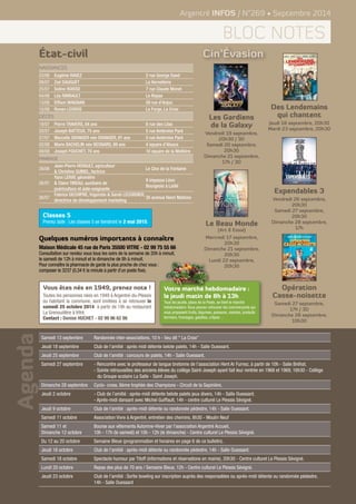 Agenda 
Argentré INFOS / N°269 • Septembre 2014 
bloc notes 
Naissances 
23/06 Eugénie RAVEZ 2 rue George Sand 
09/07 Zoé DAUGUET La Hervellerie 
25/07 Soline ROISSE 7 rue Claude Monet 
04/08 Léa RIMBAULT Le Repas 
13/08 Efflam MAIGNAN 59 rue d’Anjou 
15/08 Ronan LEGROS La Forge, La Croix 
Décès 
18/07 Pierre TRAVERS, 84 ans 6 rue des Lilas 
20/07 Joseph BATTEUX, 75 ans 5 rue Ambroise Paré 
27/07 Marcelle GRANGER née GRANGER, 91 ans 5 rue Ambroise Paré 
02/08 Marie BACHELIN née BESNARD, 89 ans 4 square d’Alsace 
09/08 Joseph FOUCHET, 70 ans 10 square de la Meltière 
mariage 
28/06 
Jean-Pierre HERAULT, agriculteur 
& Christine GUINEL, factrice 
Le Clos de la Fontaine 
26/07 
Yann LERAY, géomètre 
& Claire TIREAU, auxiliaire de 
puériculture et aide-soignante 
9 impasse Léon 
Bourgeois à Laillé 
26/07 
Fabrice DECHIPRE, frigoriste & Sarah LECORDIER, 
directrice de développement marketing 
35 avenue Henri Matisse 
État-civil 
Classes 5 
Prenez date : Les classes 5 se tiendront le 2 mai 2015. 
Samedi 13 septembre Randonnée inter-associations, 10 h - lieu dit " La Croix" 
Jeudi 18 septembre Club de l’amitié : après midi détente belote palets, 14h - Salle Ouessant. 
Jeudi 25 septembre Club de l’amitié : concours de palets, 14h - Salle Ouessant. 
Samedi 27 septembre - Rencontre avec le professeur de langue bretonne de l’association Hent Ar Furnez, à partir de 10h - Salle Bréhat. 
- Soirée retrouvailles des anciens élèves du collège Saint-Joseph ayant fait leur rentrée en 1968 et 1969, 16h30 - Collège 
du Groupe scolaire La Salle - Saint Joseph. 
Dimanche 28 septembre Cyclo- cross, 6ème trophée des Champions - Circuit de la Sapinière. 
Jeudi 2 octobre - Club de l’amitié : après-midi détente belote palets jeux divers, 14h - Salle Ouessant. 
- Après-midi dansant avec Michel Guiffault, 14h - centre culturel Le Plessis Sévigné. 
Jeudi 9 octobre Club de l’amitié : après-midi détente ou randonnée pédestre, 14h - Salle Ouessant. 
Samedi 11 octobre Association Vivre à Argentré, entretien des chemins, 8h30 - Moulin Neuf 
Samedi 11 et 
Dimanche 12 octobre 
Bourse aux vêtements Automne-Hiver par l’association Argentré Accueil, 
10h - 17h (le samedi) et 10h - 12h (le dimanche) - Centre culturel Le Plessis Sévigné. 
Du 12 au 20 octobre Semaine Bleue (programmation et horaires en page 6 de ce bulletin). 
Jeudi 16 octobre Club de l’amitié : après-midi détente ou randonnée pédestre, 14h - Salle Ouessant. 
Samedi 18 octobre Spectacle humour par Titoff (informations et réservations en mairie), 20h30 - Centre culturel Le Plessis Sévigné. 
Lundi 20 octobre Repas des plus de 70 ans / Semaine Bleue, 12h - Centre culturel Le Plessis Sévigné. 
Jeudi 23 octobre Club de l’amitié : Sortie bowling sur inscription auprès des responsables ou après-midi détente ou randonnée pédestre, 
14h - Salle Ouessant 
Cin’Évasion 
Quelques numéros importants à connaître 
Maison Médicale 45 rue de Paris 35500 VITRE - 02 99 75 55 66 
Consultation sur rendez vous tous les soirs de la semaine de 20h à minuit, 
le samedi de 12h à minuit et le dimanche de 8h à minuit. 
Pour connaître la pharmacie de garde la plus proche de chez vous : 
composer le 3237 (0,34 € la minute à partir d’un poste fixe). 
Vous êtes nés en 1949, prenez note ! 
Toutes les personnes nées en 1949 à Argentré-du-Plessis 
ou habitant la commune, sont invitées à se retrouver le 
samedi 25 octobre 2014 à partir de 19h au restaurant 
La Grenouillère à Vitré. 
Contact : Denise HUCHET - 02 99 96 62 86 
Les Gardiens 
de la Galaxy 
Vendredi 19 septembre, 
20h30 / 3D 
Samedi 20 septembre, 
20h30 
Dimanche 21 septembre, 
17h / 3D 
Le Beau Monde 
(Art & Essai) 
Mercredi 17 septembre, 
20h30 
Dimanche 21 septembre, 
20h30 
Lundi 22 septembre, 
20h30 
Des Lendemains 
qui chantent 
Jeudi 18 septembre, 20h30 
Mardi 23 septembre, 20h30 
Expendables 3 
Vendredi 26 septembre, 
20h30 
Samedi 27 septembre, 
20h30 
Dimanche 28 septembre, 
17h 
Opération 
Casse-noisette 
Samedi 27 septembre, 
17h / 3D 
Dimanche 28 septembre, 
10h30 
Votre marché hebdomadaire : 
le jeudi matin de 8h à 13h 
Tous les jeudis, place de la Poste, se tient le marché 
hebdomadaire. Vous pouvez retrouver les commerçants qui 
vous proposent fruits, légumes, poissons, viandes, produits 
fermiers, fromages, galettes, crêpes… 
