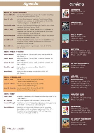 16
N°4/ Juillet - août / 2015
CinémaAgenda
Agenda des actions municipales
Mercredi 22 juillet animation Croc’Histoires pour les plus de 4 ans à la bibliothèque
municipale : lectures d’histoires,10h30.
Lundi 27 juillet animation Croc’Jeux pour les plus de 7 ans à la bibliothèque
municipale : des livres,jeux de société,applis,de 15h à 16h30,
inscription obligatoire au 02 23 55 00 46.
Mercredi 29 juillet animation Croc’Histoires pour les plus de 4 ans à la bibliothèque
municipale : lectures d’histoires,10h30.
Lundi 17 août animation Croc’Jeux pour les plus de 7 ans à la bibliothèque
municipale : des livres,jeux de société,applis,de 15h à 16h30,
inscription obligatoire au 02 23 55 00 46.
Mercredi 19 août animation Croc’Histoires pour les plus de 4 ans à la bibliothèque
municipale : lectures d’histoires,10h30.
Jeudi 20 août animation Croc’Bébé pour les moins de 3 ans à la bibliothèque
municipale : contes,histoires et chansons,10h30,inscription
obligatoire au 02 23 55 00 46.
Samedi 5 sept. Forum des associations organisé par la mairie,de 10h à 16h
salle de tennis.
Agenda du club de l’amitié
Jeudi 23 juillet après-midi détente : belote,palets,randonnée pédestre,14h
salle ouessant.
Jeudi 6 août après-midi détente : belote,palets ,randonnée pédestre,14h
salle ouessant.
Jeudi 20 août après-midi détente : belote, palets,randonnée pédestre,14h
salle ouessant.
Mardi 1er sept. après-midi dansant animé par Didier Gilbert,14 h
salle ouessant
Jeudi 3 sept. après-midi détente reprise normale des activités,14 h
salle ouessant.
Agenda du don du sang
Lundi 17 août Don de sang,de 10h à 13h et de 15h à 18h30
Centre culturel - Le Plessis sévigné.
Lundi 19 octobre Don de sang,de 10h à 13h et de 15h à 18h30
Centre culturel - Le Plessis sévigné.
Lundi 22 décembre Don de sang,de 10h à 13h et de 15h à 18h30
Centre culturel - Le Plessis sévigné.
Agenda divers
Lundi 7 sept. argentré accueil,assemblée Générale et soirée d’inscription,18h30
– salle ouessant.
4, 5 et 6 sept. Fête locale organisée par l’association Comité des Fêtes
Vendredi 11 sept. Inscriptions aux cours d’arts plastiques (sculpture,dessin / peinture),
de 18h à 20h – Centre culturel Le Plessis sévigné.
Samedi 26 sept. association amicale La salle st Joseph,journée retrouvaille
des collégiens rentrés au collège en septembre 1970 et 1971.
Renseignements et inscriptions avant le 31 août auprès de
M.Raymond Bellier au 06 83 77 61 60.
Cinéma
Les profs 2
Dimanche 5/07, 17h
Mardi 7/07, 20h30
San Andreas
Lundi 6/07, 20h30
Valley of love
Mercredi 8/07, 20h30
Jeudi 9/07, 20h30
Dimanche 12/07, 20h30
Vice versa
Vendredi 10/07, 20h30 (2D)
Dimanche 12/07, 10h30 (2D)
Mardi 14/07, 17h (3D)
On voulait tout casser
samedi 11/07, 20h30
Lundi 13/07, 20h30
Ant man
Mardi 14/07,20h30 (2D)
(avant première)
Mercredi 15/07, 20h30 (3D)
samedi 18/07, 20h30 (3D)
Dimanche 19/07, 20h30 (2D)
Lundi 20/07, 20h30 (2D)
Comme un avion
Jeudi 16/07, 20h30
Lundi 20/07, 15h (ciné senior)
Mardi 21/07, 20h30
Les minions
Mercredi 22/07, 17h (2D)
Vendredi 24/07, 20h30 (3D)
Dimanche 26/07, 10h30 (2D)
Un moment d’égarement
Jeudi 23/07, 20h30
samedi 25/07, 20h30
Dimanche26/06, 20h30
 