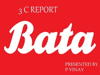 3 C REPORT
PRESENTED BY
P VINAY
 