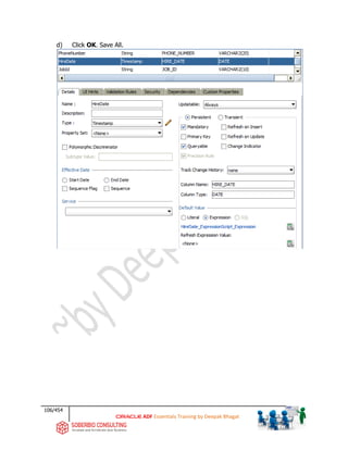 106/454
ADF Essentials Training by Deepak Bhagat
d) Click OK. Save All.
 