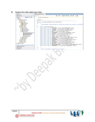 130/454
ADF Essentials Training by Deepak Bhagat
8) Explore the entity object java class.
BAT
bat
bat
bat
bat
bat
bat
bat
bat
bat
 