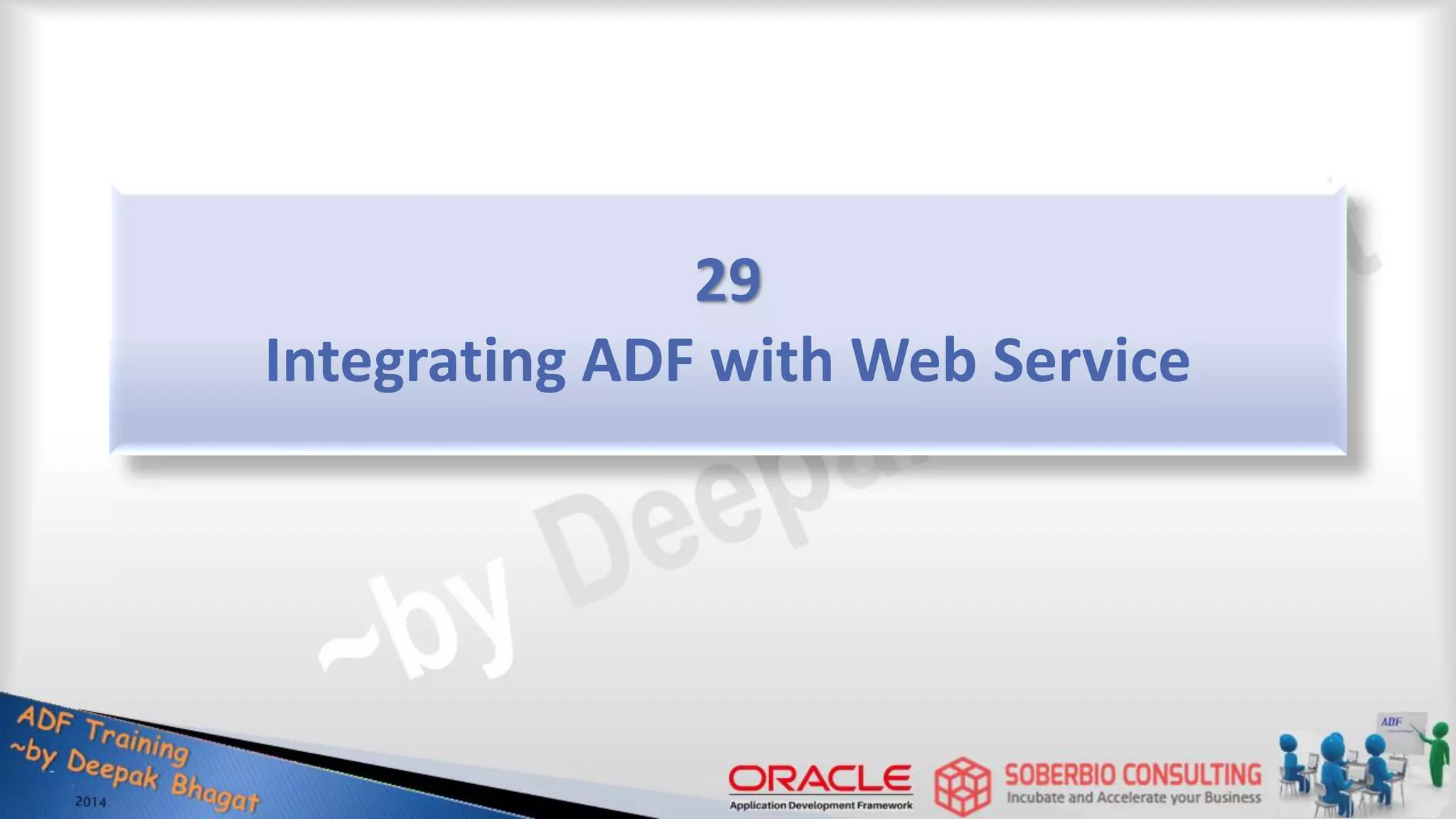 29 Integrating ADF with Web Service 