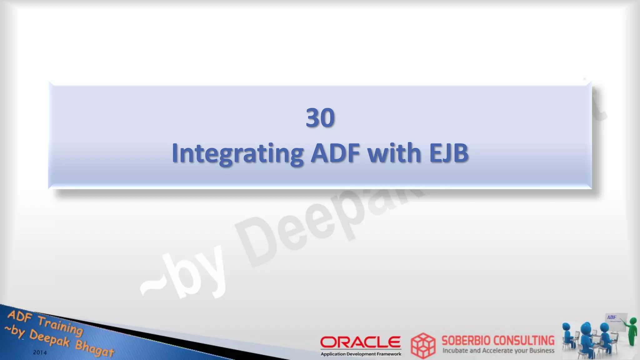 30 Integrating ADF with EJB 