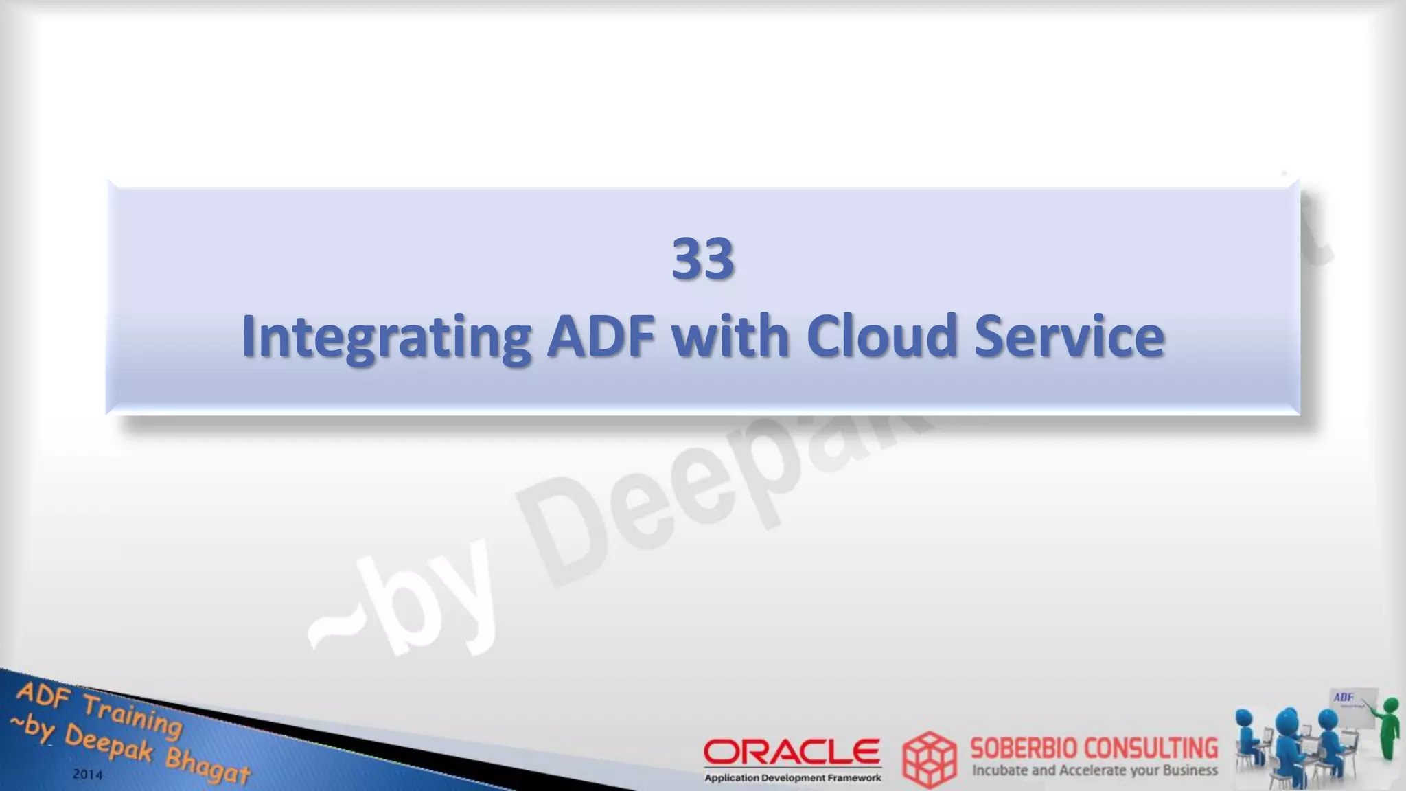 33 Integrating ADF with Cloud Service 