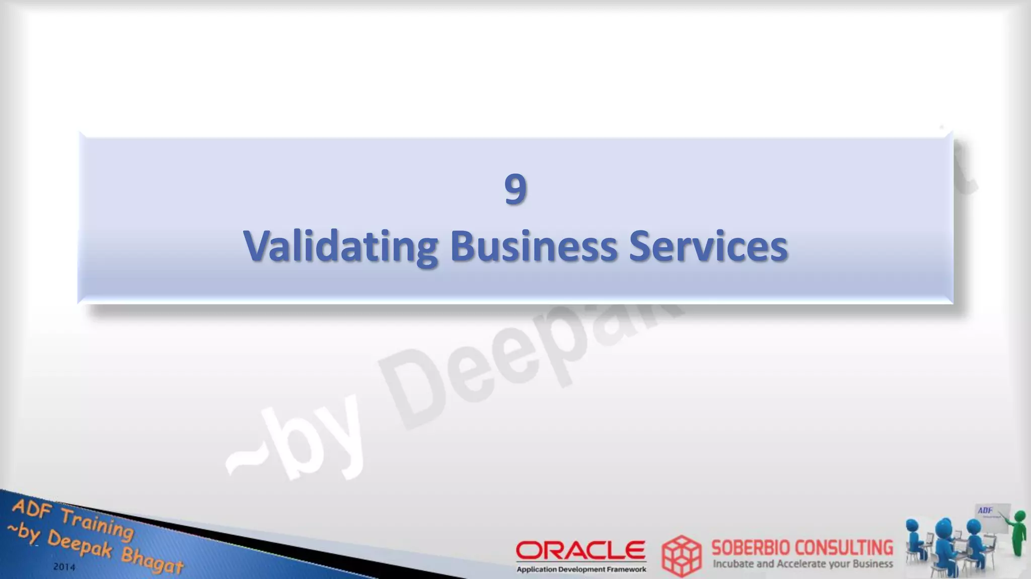 9 Validating Business Services 