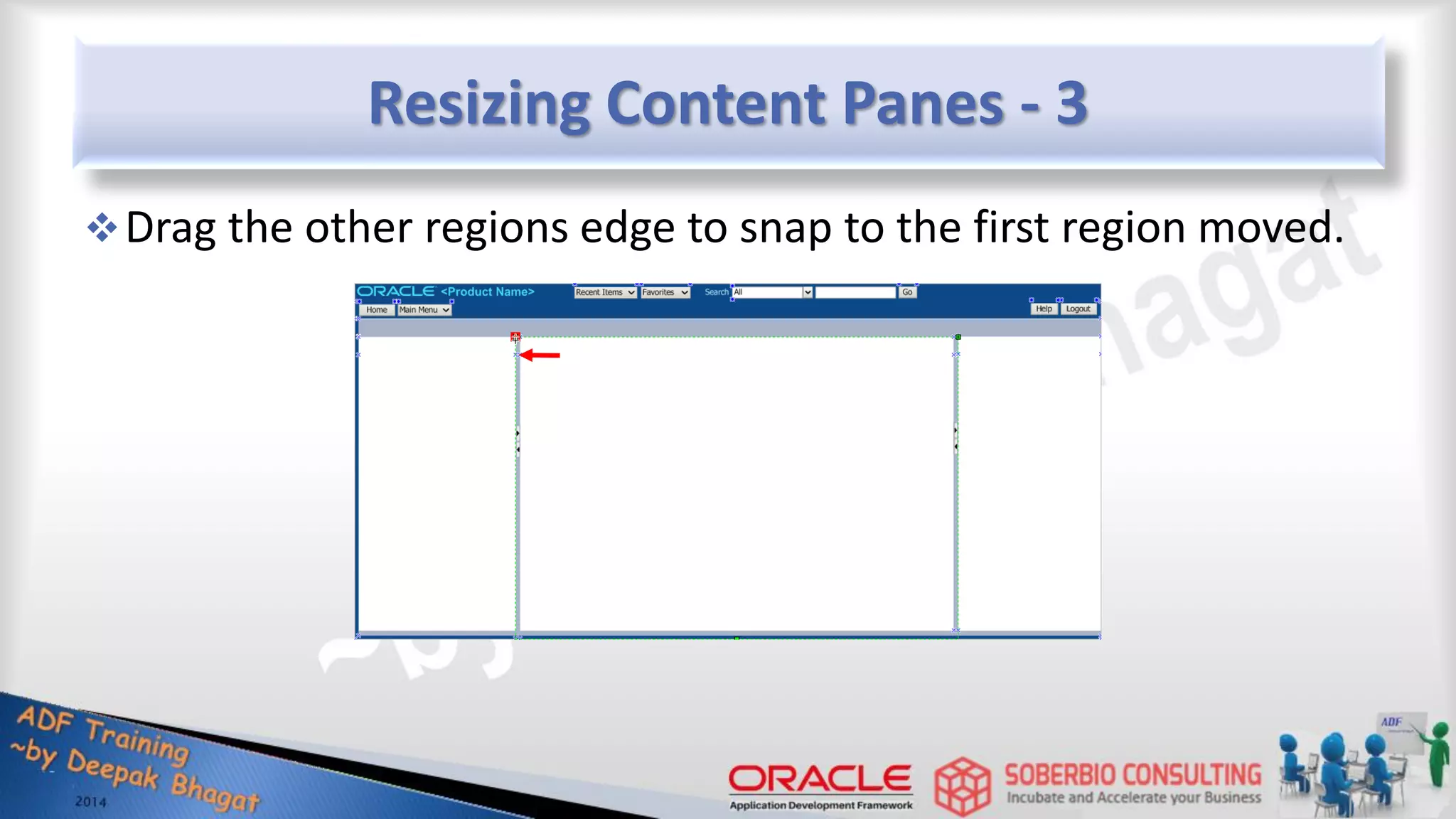 Resizing Content Panes - 3 Drag the other regions edge to snap to the first region moved. 