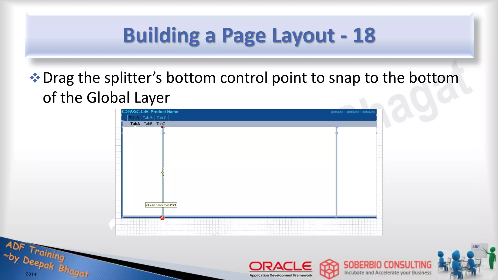 Building a Page Layout - 18 Drag the splitter’s bottom control point to snap to the bottom of the Global Layer 