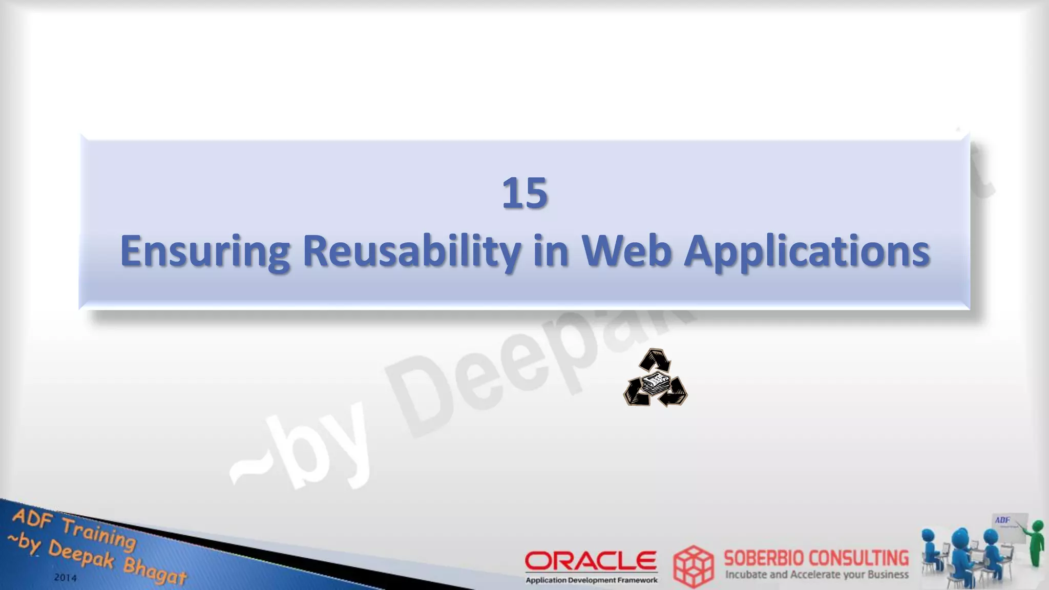 15 Ensuring Reusability in Web Applications 