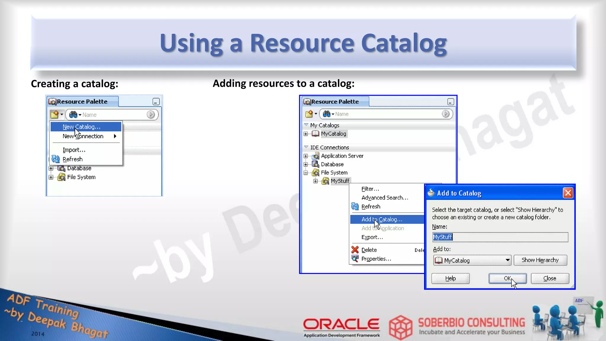 Using a Resource Catalog Creating a catalog: Adding resources to a catalog: 