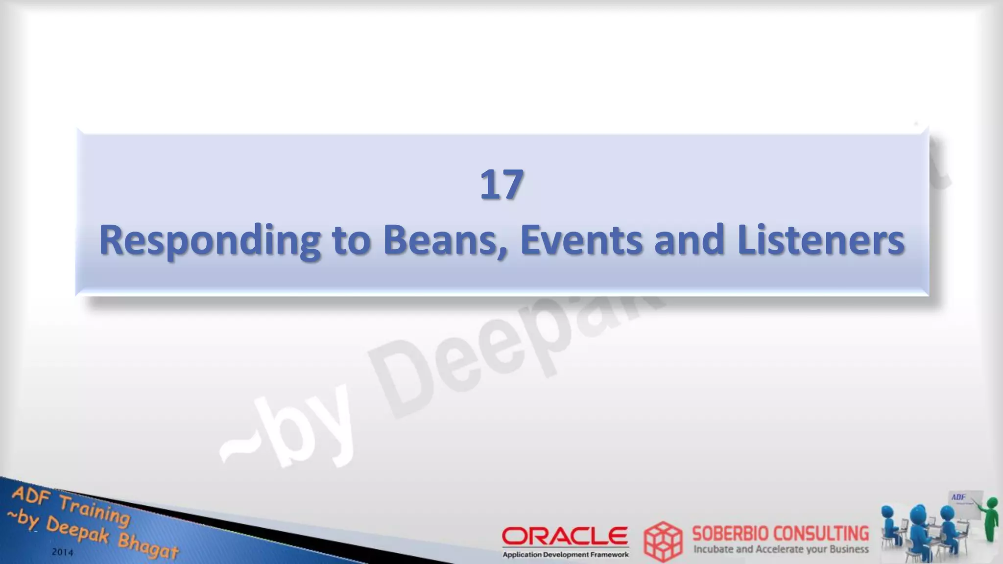 17 Responding to Beans, Events and Listeners 