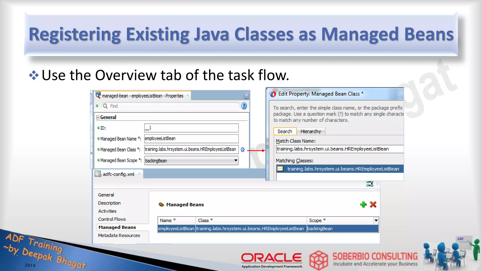 Registering Existing Java Classes as Managed Beans Use the Overview tab of the task flow. 