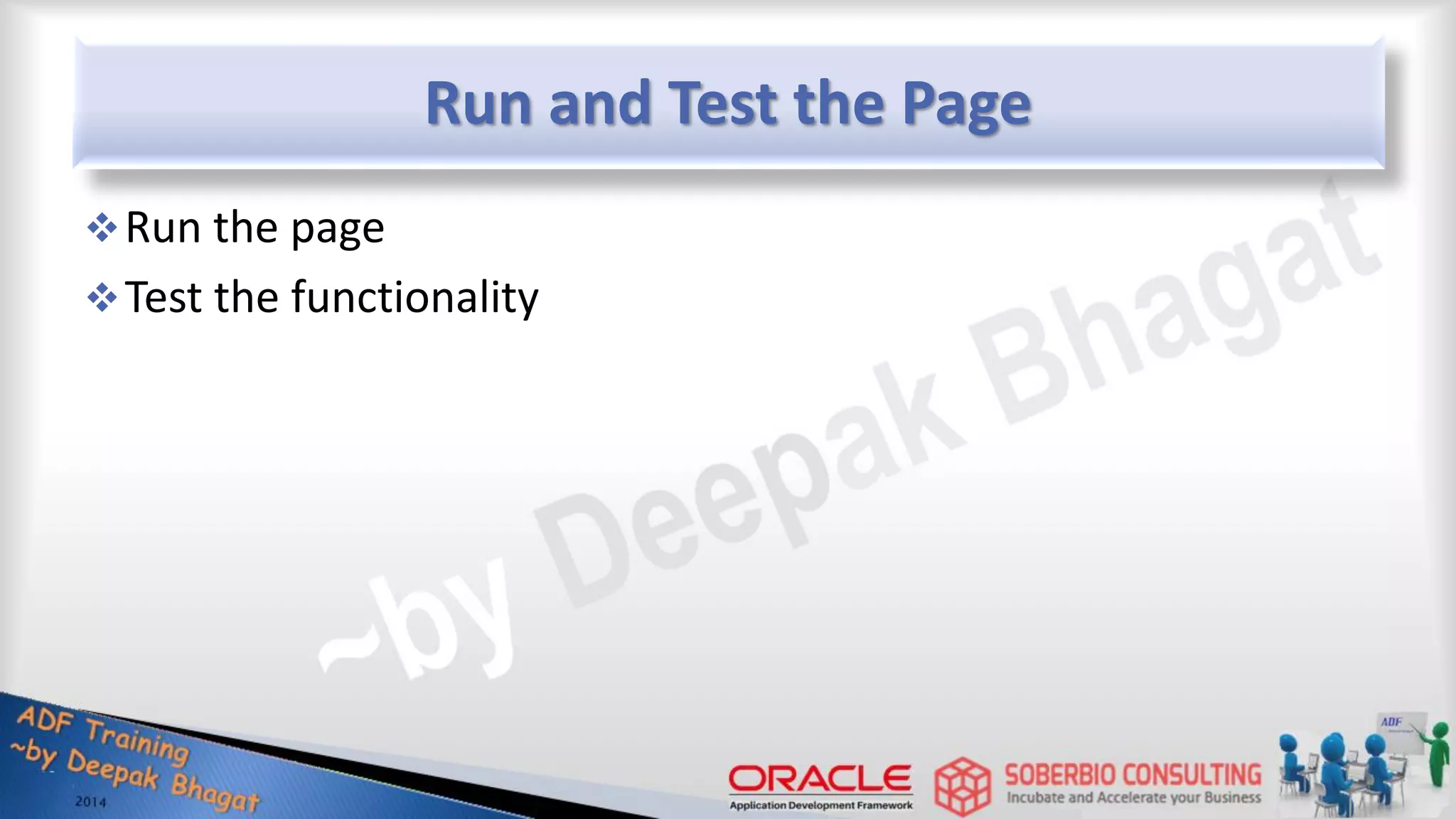 Run and Test the Page Run the page Test the functionality 