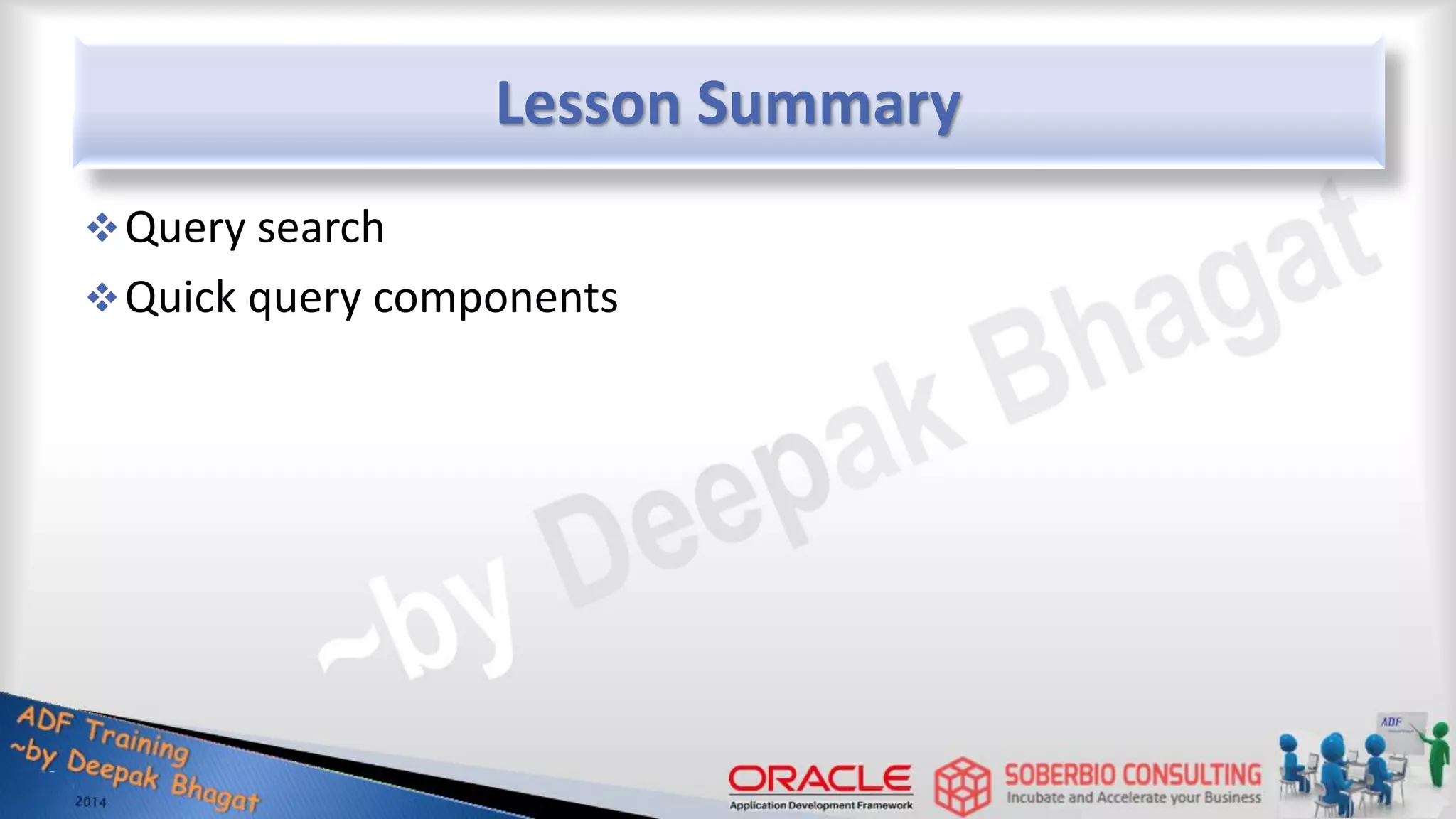 Lesson Summary Query search Quick query components 