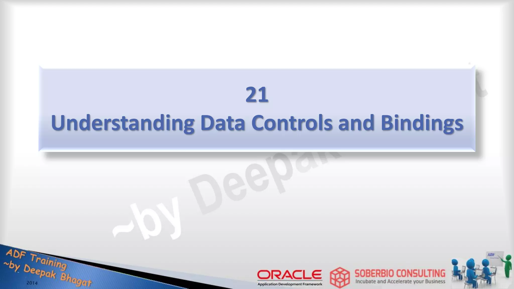 21 Understanding Data Controls and Bindings 