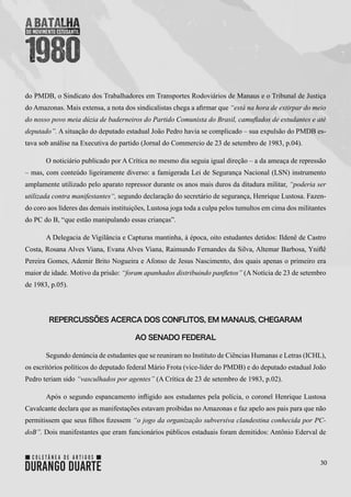 30
do PMDB, o Sindicato dos Trabalhadores em Transportes Rodoviários de Manaus e o Tribunal de Justiça
do Amazonas. Mais e...