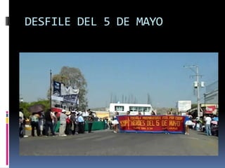 DESFILE DEL 5 DE MAYO
 