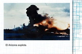 El Arizona explota.
 