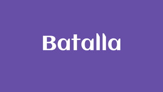 Batalla
 