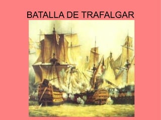 BATALLA DE TRAFALGAR 