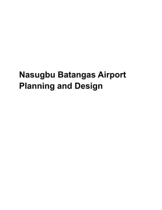 Nasugbu Batangas Airport
Planning and Design
 