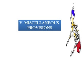V. MISCELLANEOUS
PROVISIONS

 