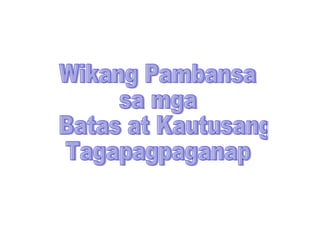 Wikang Pambansa  sa mga Batas at Kautusang  Tagapagpaganap 