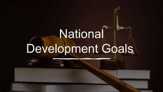 National
Development Goals
 