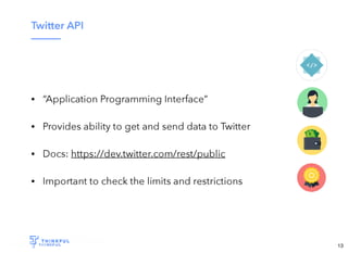 Wi-Fi: TGS Guest
Pass: tgsvisitor384
bit.ly/tf-twitter-js
13
 