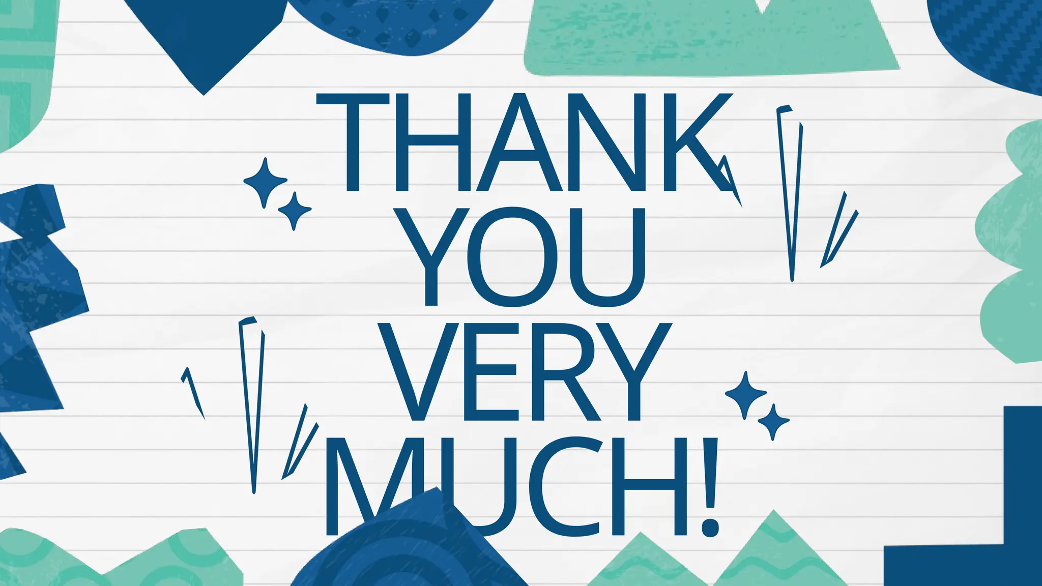 THANK
YOU
VERY
MUCH!
 