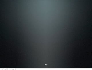 37

terça-feira, 1 de junho de 2010
 