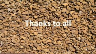Thanks to all
 