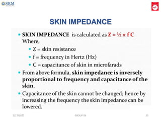 SKIN IMPEDANCE
5/27/2023 GROUP 06 20
 