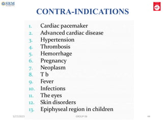 CONTRA-INDICATIONS
5/27/2023 GROUP 06 44
 