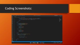 Coding Screenshots:
 