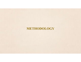 METHODOLOGY
 