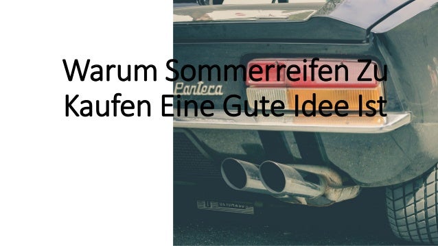 Warum Sommerreifen Zu Kaufen Eine Gute Idee Ist