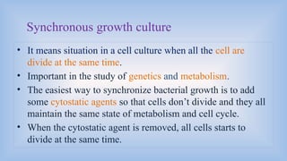 Batch, continuous, synchronous and asynchronous growth of microbes.pptx