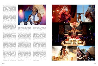 que da efervescência do Carnaval dos
     blocos e da “pipoca” surgiram grandes
     talentos e sucessos monumentais
     em vendas e popularidade, como,
     por exemplo, as cantoras Daniela
     Mercury, Ivete Sangalo e Claudia
     Leitte. Entretanto, deles, talvez o mais
     transcendente seja justamente Brown.
     Popular com Timbalada, Brown
     também soube conquistar seu lugar
     junto às hostes mais intelectualizadas
     da música. O projeto Tribalistas, com
     Marisa Monte e Arnaldo Antunes
     e parcerias com nomes de outras
     tribos, como Nando Reis e Cássia
     Eller, formam a ponta do iceberg de
     trabalhos feitos ao longo dos seus
     mais de 30 anos de carreira. Para se
     ter uma medida mais exata da sua
     produtividade enquanto autor, vale
     dizer que em 2008 ele foi considerado      samba-reggae, em 1989 fez parte da         O futuro com a Timbalada se
     pelo ranking do ECAD como o                banda de Caetano Veloso no disco           anunciava tão vibrante e promissor
     segundo maior arrecadador de direitos      Estrangeiro. Nesta participação, sua       quanto o som dos timbaus, mas a
     autorais em shows do país, atrás           composição “Meia Lua Inteira”, que         inquietude artística bateu de novo.
     apenas do seu sogro, Chico Buarque.        foi tema de novela e um dos hits da        Era hora da carreira solo, que foi
     Brown é casado com Helena Buarque          lambada, fez muito sucesso no Brasil       inaugurada em 1996 com o trabalho
     e o casal tem quatro filhos.               e no exterior. O reconhecimento            Alfagamabetizado, que recentemente
     Em 1979, quando fez sua primeira           da crítica também não demorou, e           entrou para a lista do livro “1001
     gravação com a banda de rock Mar           ele ganhou o troféu Caymmi. Em             discos para ouvir antes de morrer”,
     Revolto, o garoto que criou seu nome       paralelo, a carreira de instrumentista o   que reúne opiniões de noventa críticos
     artístico em homenagem a James             levou a participar de turnês mundiais      reconhecidos internacionalmente.
     Brown e H.Rap Brown, líderes da            de atistas consagrados como João           De lá para cá vieram outros quatro
     música negra – funk e soul – norte-        Gilberto, Djavan e João Bosco.             trabalhos solo, o mais recente em 2007.
     americana nos anos 1970, jamais            Com a chegada dos anos 1990, a             Tal qual o verão, Carlinhos Brown tem
     imaginaria que estaria entre os maiores    inquietação de Brown o levou a criar       espírito agregador e, em 2002, lançou
     arrecadadores de direitos autorais         a Timbalada, grupo com mais de 100         com Marisa Monte e com Arnaldo
     do Brasil. Talvez ele não tivesse essa     percussionistas e cantores que tomava      Antunes, o projeto Tribalistas que
     noção, mas certamente Osvaldo Alves        de assalto as ruas de Salvador com         nem precisa constar em livro para
     da Silva, o Mestre Pintado do Bongô        seu som envolvente. Como boa parte         estar entre os favoritos das pessoas
     já via a grandeza do talento daquele       dos seus integrantes tinha a mesma         – prova disso que vendeu mais de 1
     garoto do Candeal. Percussionista de       origem de Carlinhos – o bairro do          milhão de cópias. Outro mega sucesso
     nascimento e formação desenvolveu          Candeal e a pobreza que ali reinava        foi sua participação na trilha sonora
     muito do seu trabalho a partir das         –, o grupo acabou tendo uma função         do filme de animação Rio para o qual
     células rítmicas provenientes dos          de promoção social que quase rivaliza,     criou as canções “Sapo Cai”, “Let Me
     terreiros de candomblé. E já no            em termos de sucesso, com o seu            Take You To Rio”,”Forró da Fruta”,
     começo dos anos 1980 estava entre          papel artístico. Aliás, o seu disco        “Funky Monkey” e a indicada ao
     os instrumentistas mais requisitados       foi considerado pela revista inglesa       Oscar de 2012, “Real in Rio”,
                                                                                                                                     FOTOS: THIAGO LIMA




     da Bahia. Nessa fase, tocou com Luiz       Billboard como o melhor trabalho           em parceria com Sérgio Mendes,
     Caldas na banda Acordes Verdes.            musical produzido em 1993 na               indicada ao Oscar de Melhor
     Considerado um dos criadores do            América Latina.                            Canção Original.



30   ( BATCH )                                                                                                                                            ( BATCH )   31
 