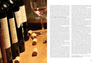 Isso porque normalmente podemos ter vinhos de médio                produzem vinhos deliciosamente frescos e ótimos para o verão,
                   corpo produzidos em regiões de clima mais frio, bem como           Lirac e Crozes-Hermitage. O primeiro vinho é a base do corte
                   produzidos em clima mais quente, às vezes tropical. Pode-se        mencionado acima, e o segundo, um Syrah puro.
                   dizer neste grupo de vinhos que o mais importa é o processo        A Cabernet Sauvignon e a Merlot que reinam em Bordeaux
                   de produção e envelhecimento. Vinhos de Bordeaux e muitos          podem também nos trazer vinhos mais leves e com certo
                   da Borgonha a base de Pinot Noir podem entrar nesse grupo,         frescor, mas, novamente, somente se forem direcionadas com
                   bem como vinhos de todos os outros países produtores mundo         esse espírito de produzir vinhos mais frescos e não muito
                   afora. É uma classe genérica que realmente pode alcançar           alcoólicos. A Cabernet Sauvignon e a Merlot com presença
                   uma gama muito grande de uvas, regiões e países. Madeira           maciça em todos os países produtores de vinho no novo mundo,
                   não pronunciada, médio álcool e frescor são características        tendem em regiões da Argentina, Chile, Austrália e África do
                   requeridas desse grupo, que encaixa bem para o verão.              Sul, a produzir vinhos de corpo mais intenso e quase sempre
                   Uvas com tendência de produzir vinhos mais leves - Uma             com muita madeira. Esse estilo de vinho na maioria dos casos
                   forma de identificar como o vinho vai desempenhar no copo          combina mais com um clima fresco do que com as temperaturas
                   é conhecer a uva que lhe deu origem. Na busca de um tinto          que temos no verão brasileiro, por exemplo.
                   para o verão, fique atento à filiação do seu escolhido para não    Na Itália, único país que produz vinhos em todas as regiões,
                   ter dissabores. A Gamay é uma das uvas mais indicadas para a       temos uvas que, por estratégia de produção, produzem vinhos
                   produção de vinhos leves, apesar de estar desvalorizada mundo      deliciosamente frescos e ótimos para serem degustados em
                   afora (somente em seu berço na França e na Suíça tem muitos        temperaturas mais altas. O trio de uvas do Vêneto, ao norte da
                   adeptos). Produz vinhos com muita fragrância, leves, pouco         Bota, formado por Corvina, Rondinella e Molinara, são base
                   alcoólicos e ligeiros, mas deliciosos.                             para os agradáveis Valpolicellas e Bardolinos.
                   A partir da uva Pinot Noir é possível produzir os mais elegantes   Em Piemonte, o trio é formado pelas uvas Barbera, Bracchetto
                   e finos vinhos do planeta, principalmente se falarmos dos          e Grignolino, podendo oferecer desde vinhos estilo Noveau
                   Premier e Grand Crus da Borgonha. Fora da Borgonha, essa           até de médio corpo, passando pelos jovens. Dessas três uvas,
                   uva é muito difícil de se adaptar, mas podemos encontrar vinhos    a Barbera pode, além de oferecer vinhos leves, vinhos ultra
                   excepcionais em países como Estados Unidos, África do Sul e        encorpados, principalmente os que estagiam em barricas de
                   Nova Zelândia. Os vinhos à base da Pinot Noir do resto do          carvalho. Os Barbera Barricatos são vinhos muito intensos e
                   mundo são geralmente mais leves e com muita alegria, e na          não se encaixam no grupo de vinhos leves para o verão.
                   maioria dos casos, vinhos menos intensos se comparados com         Ainda no centro norte da Itália podemos ter deliciosos vinhos
                   uvas como Cabernet Sauvignon, Merlot e Malbec, por exemplo.        leves no Friuli, a partir da local Refosco dal Pedúnculo Rosso
                   Mas atenção, pois podemos encontrar também alguns Pinot            e da ‘francesa’ Merlot. O sul da Itália, devido às condições
                   Noirs do Novo Mundo com 14,5º/15º de álcool (principalmente        climáticas, produz vinhos com mais intensidade alcoólica e, às
                   no Chile e na Argentina). Nesse caso podemos ter bons vinhos,      vezes, com excesso de frutas maduras. Por isso, são mais difíceis
                   mas devido a essa característica não são muito indicados para      de se encaixar no grupo de tintos leves. Podemos encontrar
                   serem degustados em temperaturas mais altas.                       muitos vinhos locais de médio corpo e com certo frescor, mas
                   A Cabernet Franc, principalmente no Vale do Loire, na França,      não é fácil achá-los no Brasil. O pessoal bebe toda a produção
                   frequentemente oferece vinhos mais brandos e com certo             olhando o Mediterrâneo nas longas tardes de verão. Na
                   frescor. Essa mesma uva, se focada para produzir vinhos mais       Espanha, a versátil uva Tempranillo produz excelentes tintos
                   intensos, faz também um belo papel.                                jovens e de médio corpo, principalmente na Rioja, no Pénèdes,
                   Ainda falando de uvas com raízes francesas, temos no Vale          em Toro e alguns da Ribera del Duero. Nas regiões ao redor de
                   do Rhône, seguido de todo o Languedoc Roussillon, um               Valência, há muitos tintos jovens a base da uva Garnacha. Em
                   quarteto de uvas muito versáteis, e que, se direcionadas para      Portugal a diversidade também é grande e é possível encontrar
                   produzirem vinhos mais leves, alcançam bons resultados. A          vinhos mais leves nas regiões do Dão, Estremadura, Ribatejo e
                   Syrah, uva vigorosa, pode produzir vinhos muito intensos com       Terras do Sado, mas, se procurarmos, encontraremos também
                   baixos rendimentos, mas também com rendimento mais alto,           vinhos de médio corpo em todo país. Ultimamente o Douro
                   pode produzir vinhos mais leves, principalmente se cortadas        tem se especializado em verdadeiros blockbusters e no Alentejo
                   (blended) com uvas como; Grenache, Mourvedre e Carignan.           os vinhos têm na sua maioria mais de 13,5º de álcool.
FOTO: DIVULGAÇÃO




                   Podemos ainda encontrar muitos vinhos leves à base dessas
                   uvas nas regiões de Côtes de Luberon, de Ventoux, de Rhône         Luiz Gastão Bolonhez é engenheiro, executivo, enófilo e
                   e Costieres de Nimes. Duas denominações do Vale do Rhône           editor de vinhos da revista Adega.



                                                                                                                                                   ( BATCH )   75
 