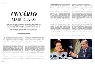 (Economia)
                                                                                                                                                                Metas fixas e variáveis - Alguns destes arranjos estão definidos,        resgatada por ele, que se adiciona à da meta de inflação.
                                                                                                                                                                como a intenção de manter a Selic estabilizada no nível atual,           Pausa num momento ruim - A fala de Tombini veio no
                                                                                                                                                                7,25% ao ano, até, ao menos, o fim de 2013. Não se prevê o               momento certo tanto pela perspectiva da inflação como da
                                                                                                                                                                BC segurando o crédito visando reduzir a demanda, não                    política. A inflação está pressionada e deve subir antes de
                                                                                                                                                                quando o Banco do Brasil e a Caixa Econômica Federal estão,              desinchar. Prevê-se para o IPCA de janeiro alta no entorno de
                                                                                                                                                                por instrução do governo, pisando no acelerador, e a banca               0,84%, repetindo desempenho semelhante ao do início de 2012.
                                                                                                                                                                privada está quieta, esperando baixar a inadimplência. Além              Só há sinal de alívio para depois de abril, considerando-se na




                              CENÁRIO
                                                                                                                                                                disso, o multiplicador bancário terá redução, confirmando-se             conta o corte da tarifa de energia e o aumento da gasolina e do
                                                                                                                                                                para janeiro o inicio das novas regras prudenciais definidas             diesel. Politicamente, é muita coisa ruim: inflação estressada e
                                                                                                                                                                junto ao BIS (Bank for International Settlements), sediado               o governo desgastado pelo crescimento lento, pelos receios dos
                                                                                                                                                                na Basiléia, que reúne os maiores bancos centrais do mundo.              empresários em função do ativismo regulatório e ainda tendo
                                                                                                                                                                Do gasto público não deve vir grande ajuda para desacelerar a            de cuidar de problemas de Lula e do PT. Neste clima, a volta
                                                                                                                                                                demanda agregada. Ao contrário, o governo perdeu este ano a              da âncora da meta de inflação tranquiliza as expectativas e dá


                                 MAIS CLARO
                                                                                                                                                                meta do superávit primário (3,1% do PIB) e não deve buscá-               uma pausa para Dilma respirar.
                                                                                                                                                                la também em 2013, ainda que não se preveja uma execução                 Oportunidade derradeira - No intervalo entre a melhora
                                                                                                                                                                fiscal inflacionária. Sobrou o câmbio ao BC.                             das expectativas (crucial para que o empresariado anime-se a
                                                                                                                                                                Resgate das diretrizes - Nas razões de Tombini expostas no               investir) e o atestado de que a recuperação gradual da atividade
                                                                                                                                                                Senado, o reajuste do salário mínimo será “marcadamente”                 econômica está em curso, Dilma deve promover um ligeiro
                 de acordo com a autoridade monetária, as estimativas                                                                                           menor que em 2012. Isso suavizará a dinâmica dos salários,               ajuste do ministério. Está tudo conectado. Mais que obra de
                                                                                                                                                                com reflexos sobre o custo de produção em geral. Os ganhos               engenharia política, será para ela a chance derradeira, antes
                  para a inflação de 2012, Que estavam acima de 4,5% em                                                                                         salariais no setor público, segundo ele, também “apontam                 que a sucessão esteja nas ruas, para dar um upgrade na gestão
                                                                                                                                                                moderação”, repercutindo o acordo fechado pelo governo,                  dos projetos de infraestrutura, mas também na formulação
                   dezemBro do ano passado, recuaram para um valor                                                                                              distribuindo os aumentos ao funcionalismo pelos próximos                 econômica. Com a reabilitação da âncora da meta de inflação,
                       ao redor da meta central de inflação (4,5%)                                                                                              três anos. “Nesse contexto, para a economia como um todo”,               coadjuvada pelo câmbio, mas não para apreciá-lo, desfaz-se
                                                                                                                                                                diz, “antecipam-se variações salariais mais condizentes com              parte das desconfianças. E pode transformar-se em otimismo,
                                                                                                                                                                ganhos de produtividade”. A tudo isso se junta o seu recado              se Dilma trocar a truculência de assessores nas questões
                                                                                                                                                                síntese: “Nosso regime de câmbio flutuante não deve ser                  regulatórias por negociação cristalina com o capital. É bom
                                                   por antonio MacHado de barros                                                                                visto como um incentivo para apostas que exacerbem a sua                 apressar-se, pois há sinais de que lá fora a crise deve amainar-
                                                                                                                                                                volatilidade”. A flutuação sem adjetivos é outra diretriz                se, se não na Europa, na China e EUA.




     A
              reentrada em cena do Banco Central na comunicação,        ata do último Copom, divulgado na quinta-feira? “Em resumo,
              sem sofismas, das diretrizes da política monetária é      o Copom avalia que o cenário prospectivo para a inflação
              fato tão relevante quanto a própria queda estrutural da   apresenta sinais favoráveis e reafirma sua visão de que a inflação
     taxa de juros básica. Desanuvia a rota da economia em 2013,        acumulada em doze meses tende a se deslocar na direção da
     transmite segurança de que não se está em meio a um passeio        trajetória de metas, ainda que de forma não linear”, lê-se
     ao acaso e informa os limites dos desejos da política.             na ata. Ou seja: nenhum compromisso com data, repetindo
     O presidente do Banco Central, Alexandre Tombini,                  cortinas de fumaça como a estrovenga da “convergência não
     funcionário de carreira experiente, sabia o que fazia ao           linear à meta”. Tombini foi “suficientemente linear”, e não
     declarar em audiência no Senado, em meados de outubro, sem         só sobre o prazo para a convergência da inflação à meta, mas
     rodeios, que a convergência da inflação ao centro da meta,         também, e de modo igualmente enfático, sobre o que esperar
     4,5%, baliza a execução da política monetária em 2013. Isso        da depreciação cambial: não muito mais. Como explicou a
     faz toda a diferença, já que nenhum documento do BC, até           quem perdeu essa aula, ou é leigo na matéria, a desvalorização
     então, explicitara quando, enfim, a inflação, hoje de 5,5% em      que importa é a real (tal como para os aumentos salariais),
     doze meses até novembro, e subindo, voltará à meta, criando o      e não a nominal, que corre atrás da inflação. O aumento do
     sentimento de sujeição às necessidades políticas da presidente     poder de compra do dólar vis-à-vis o real depende da inflação
     Dilma Rousseff. “A estabilidade das condições monetárias           no Brasil em relação à dos EUA - e da de outros parceiros do
     por um período de tempo suficientemente prolongado”, disse         intercâmbio comercial - para ser efetiva. A competitividade




                                                                                                                                                                                                                                                                                                                 FOTO: ANTONIO CRUZ
                                                                                                                                             FOTO: ELZA FIUZA




     Tombini aos senadores, lendo um texto previamente preparado,       da produção nacional, assim, não vem, lato sensu, da moeda
     “é a estratégia mais adequada para garantir a convergência da      depreciada, mas também da inflação estável e em sintonia com
     inflação para a meta em 2013”. E o que se diz sobre prazos na      os demais grandes “preços” da economia, tipo taxa de juros.
                                                                                                                                                                Presidenta Dilma Rousseff                                Alexandre Trombini



78   ( BATCH )                                                                                                                                                                                                                                                                                       ( BATCH )       79
 