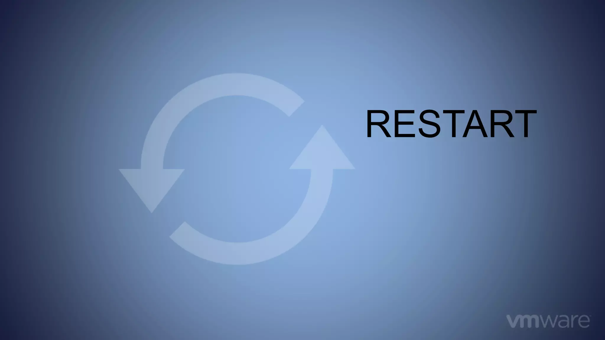 RESTART
 