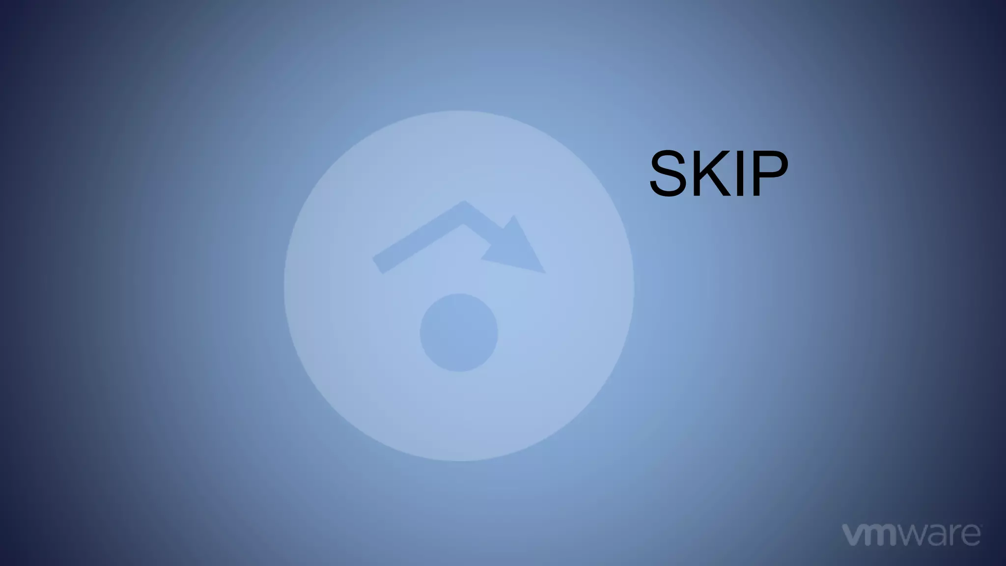 SKIP
 